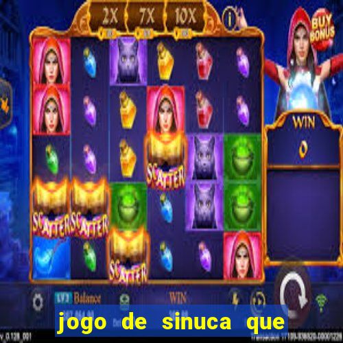 jogo de sinuca que ganha dinheiro de verdade